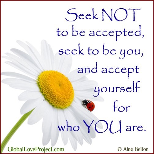 Seek Not to Be Accepted