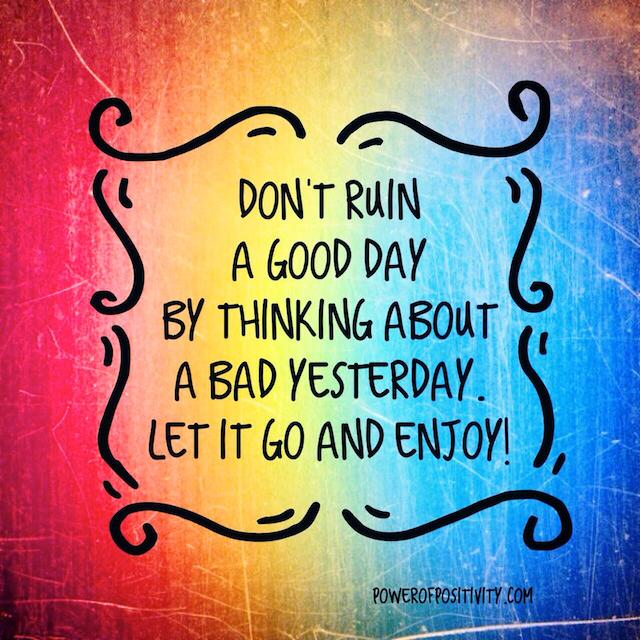 Dont Ruin a Good Day