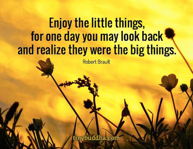 Enjoy the Little Things