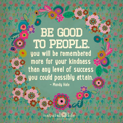 Be Good to People