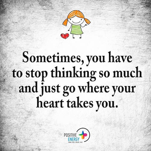 Stop Thinking So Much