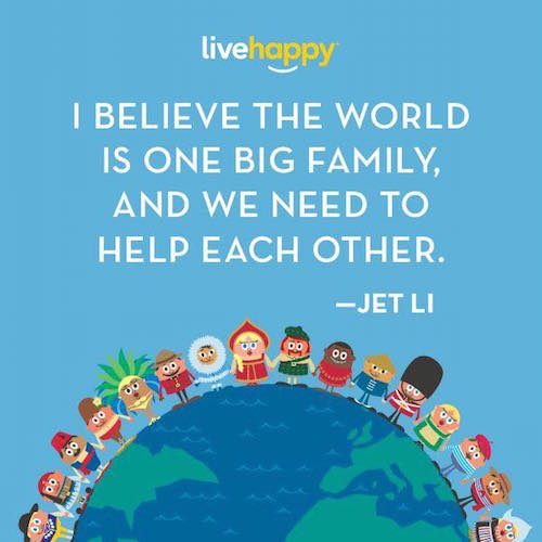 I believe the world is one big family
