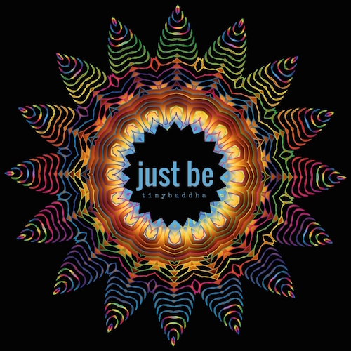 Just be