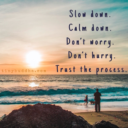 Slow down, calm down