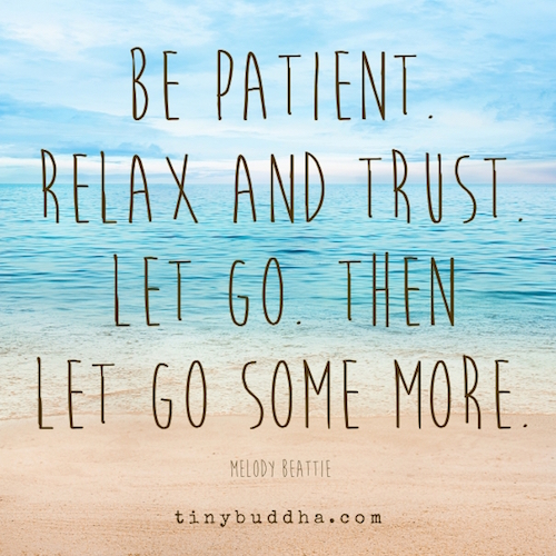 Be patient