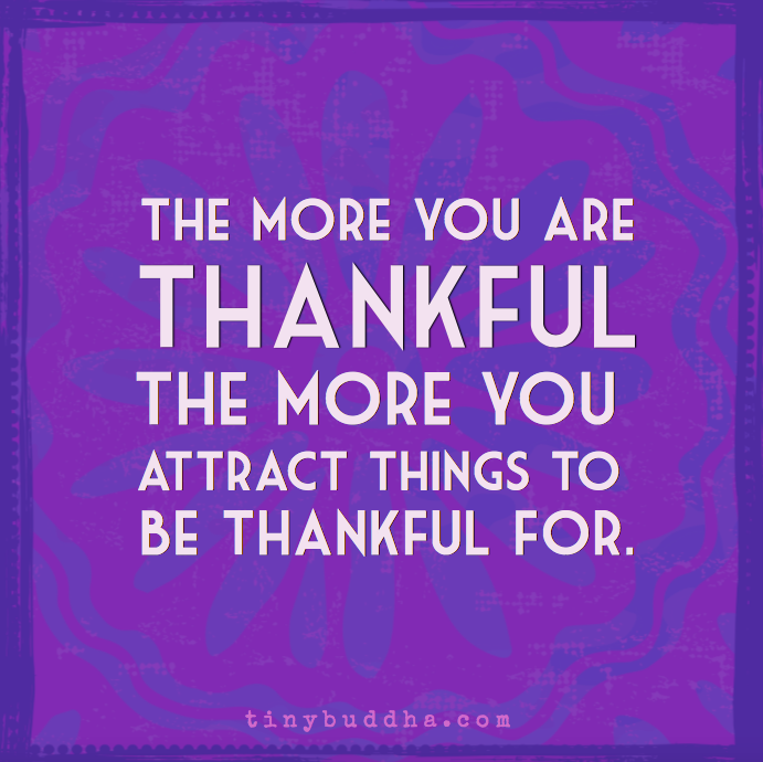 The more you are thankful