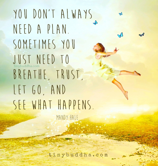 You don't always need a plan