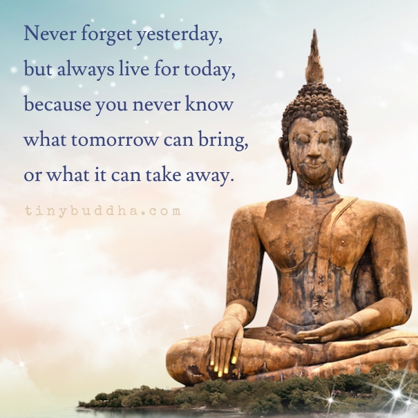 Live for today