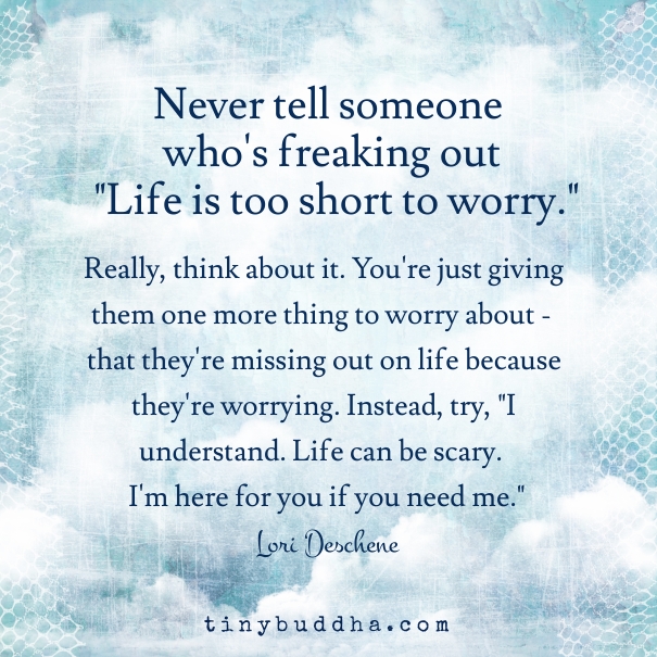 Never tell someone who's freaking out