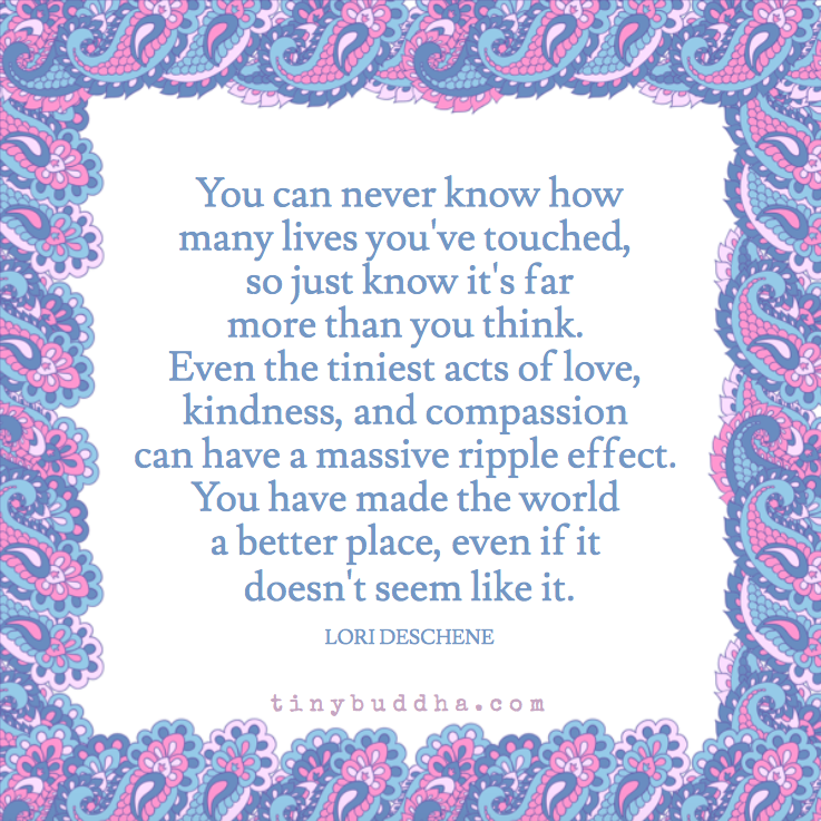 You have made the world a better place