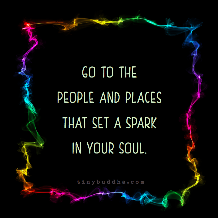 A spark in your soul