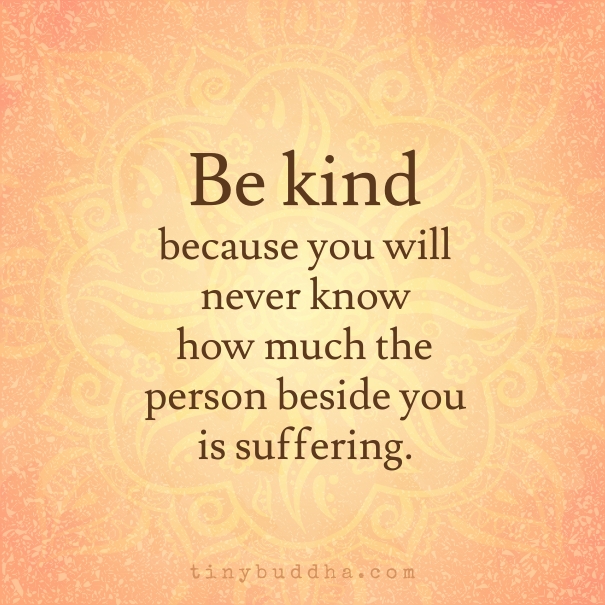 Be kind