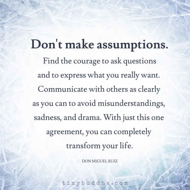 Don't make assumptions