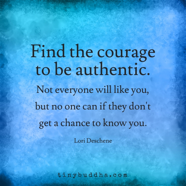 Be authentic