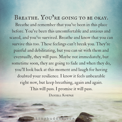 Breathe. You’re going to be okay.